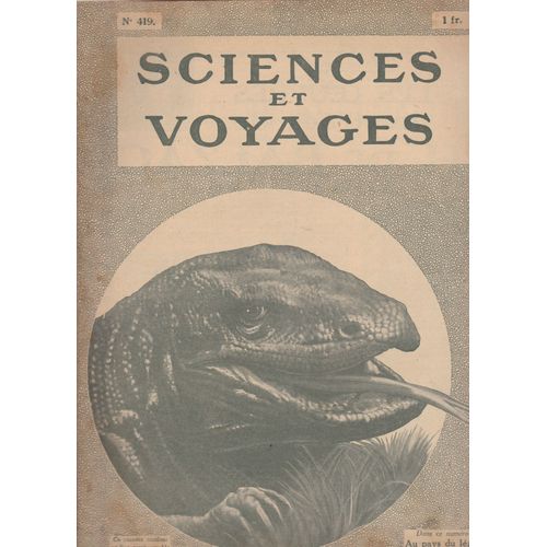 Sciences Et Voyages N419 - A La Recherche Du Lzard Gant Dans La Jungle De Java.