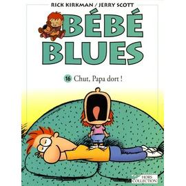 Bebe Blues Tome 16 Chut Papa Dort Rakuten