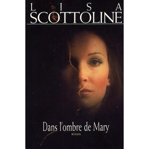 Dans L'ombre De Mary   de lisa scottoline 