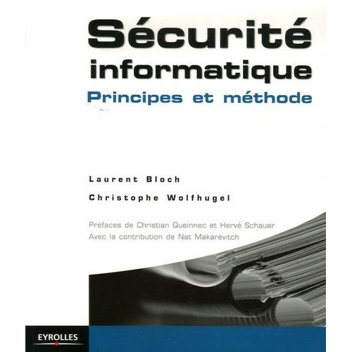 Scurit Informatique - Principes Et Mthodes    Format Broch 