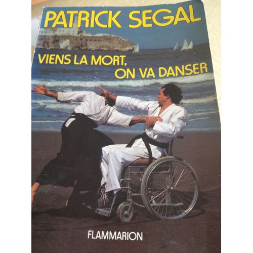 Viens La Mort On Va Danser   de patrick segal