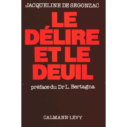 Le Dlire Et Le Deuil   de jacqueline de segonzac  Format Broch 