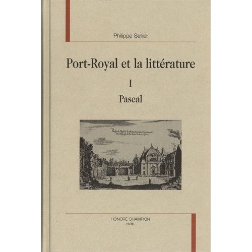 Port-Royal Et La Littrature - Tome 1, Pascal   de Sellier Philippe  Format Beau livre 