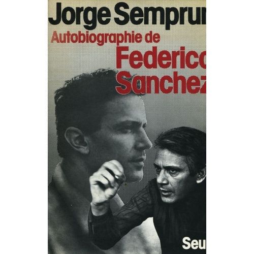 Autobiographie De Federico Snchez   de jorge semprun  Format Broch 