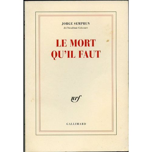 Le Mort Qu'il Faut   de jorge semprun