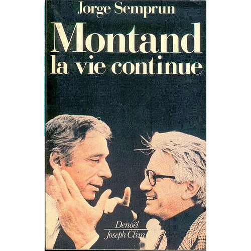 Montand La Vie Continue   de jorge semprun 