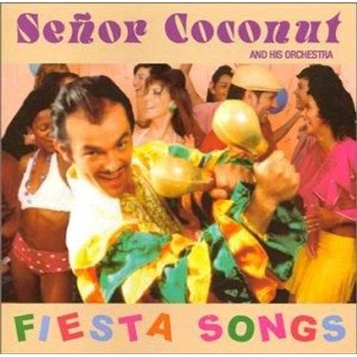 Fiesta Songs - Senor Coconut And His Orchestra