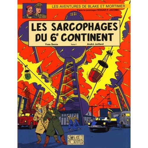 Les Aventures De Blake Et Mortimer - Tome 16 - Les Sarcophages Du 6e Continent - Premire Partie, La Menace Universelle    Format Album 