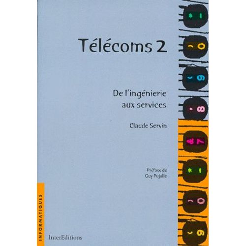 Telecoms 2. De L'ingnierie Aux Services   de Claude Servin  Format Broch 