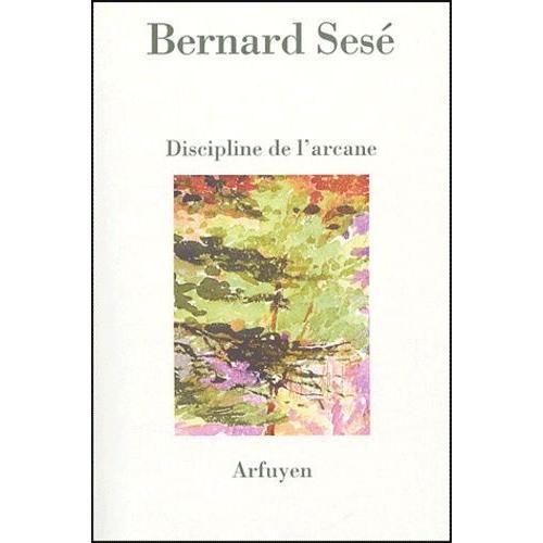 Discipline De L'arcane Suivi De Diaphanies   de bernard ses  Format Broch 