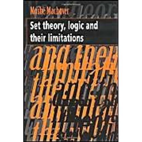 Set Theory, Logic And Their Limitations    Format Broch 