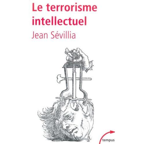 Le Terrorisme Intellectuel - De 1945  Nos Jours   de Svillia Jean  Format Poche 