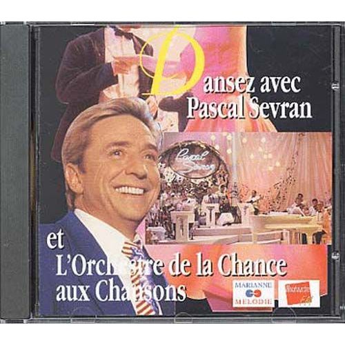Dansez Avec Pascal Sevran & L'orch. De La Chance Aux Chansons - Pascal Sevran