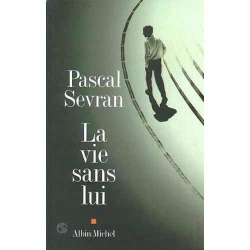 La Vie Sans Lui   de pascal sevran