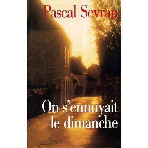 On S'ennuyait Le Dimanche de Pascal Sevran