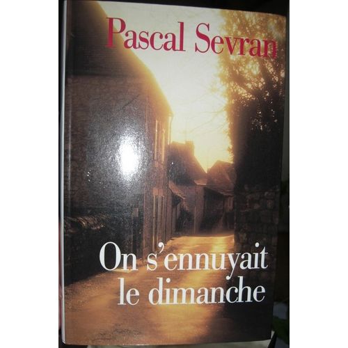 On S'ennuyait Le Dimanche   de pascal sevran  Format Beau livre 