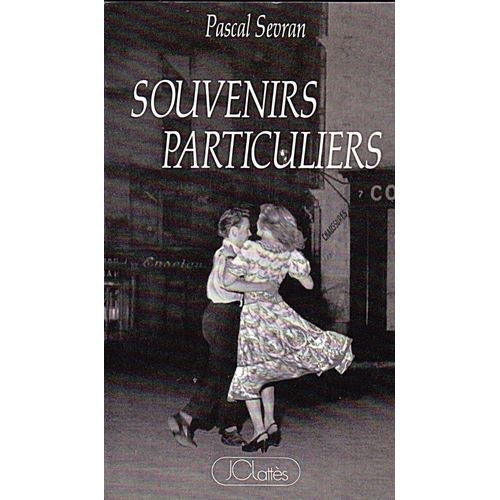 Souvenirs Particuliers   de pascal sevran 
