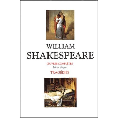 William Shakespeare Tragdies Coffret En 2 Volumes : Titus Andronicus - Romo Et Juliette - Jules Csar - Hamlet - Othello - Timon D'athnes - Le Roi Lear - Macbeth - Antoine Et Cloptre -...   de Shakespeare William  Format Beau livre 