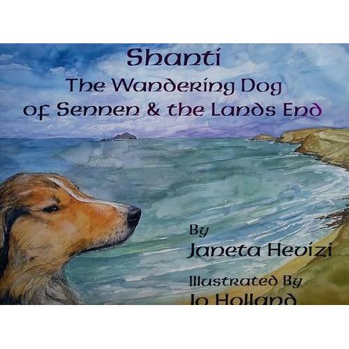 Shanti The Wandering Dog Of Sennen And The Land's End   de Janeta Hevizi 