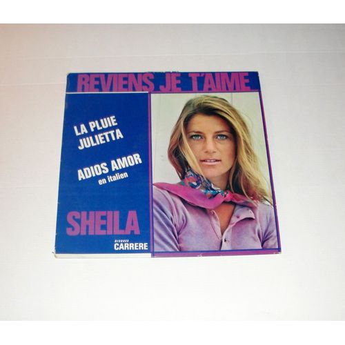 Reviens Je T'aime -La Pluie - En Italien Adios Amor: L'ora Dell'uscita// Ma Vie A T'aimer : Le Soleil Est Chez Toi / Na Na Na - Sheila