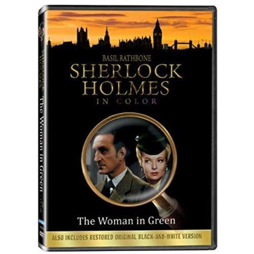 Sherlock Holmes In The Woman In Green - In Color! Also Includes The Original Black-And-White Version Which Has Been Beautifully Restored And Enhanced! de Roy William Neill