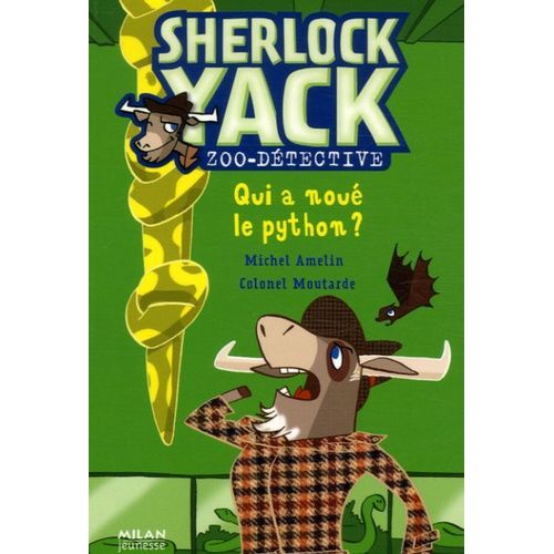 Sherlock Yack Zoo-Dtective - Qui A Nou Le Python ?   de michel amelin  Format Poche 