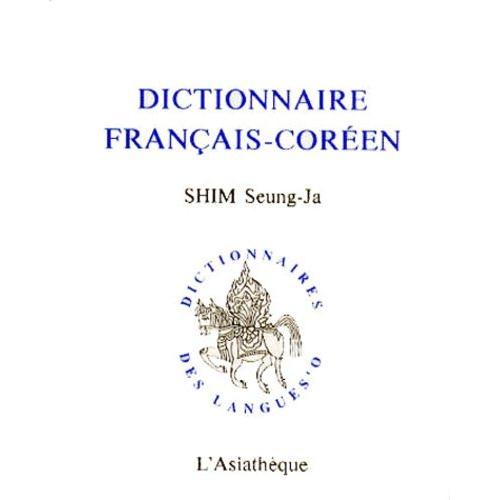 Dictionnaire Franais-Coren   de Shim Seung-Ja  Format Broch 