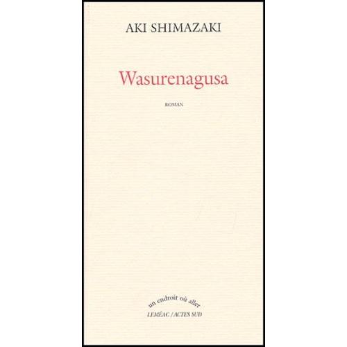 Le Poids Des Secrets Tome 4 - Wasurenagusa   de Shimazaki Aki  Format Beau livre 