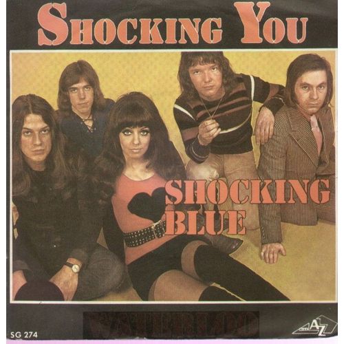 Shocking You  -  Sally Was A Good Old Girl - Shocking Blue