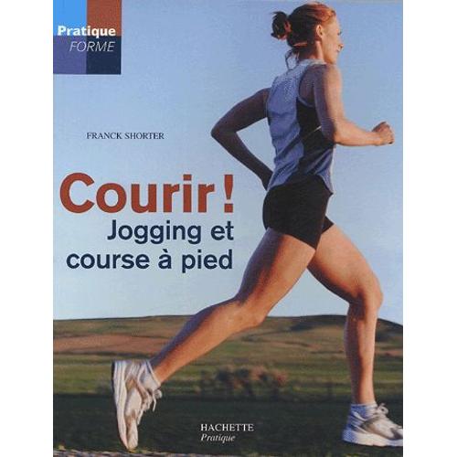 Courir ! - Jogging Et Course  Pied   de Frank Shorter  Format Broch 
