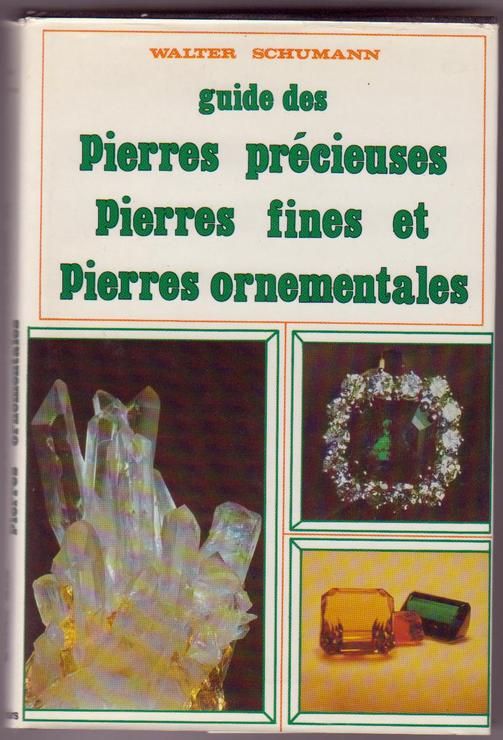  Guide Des Pierres Precieuses. Pierres Fines Et Ornementales -  Schumann, Walter - Livres