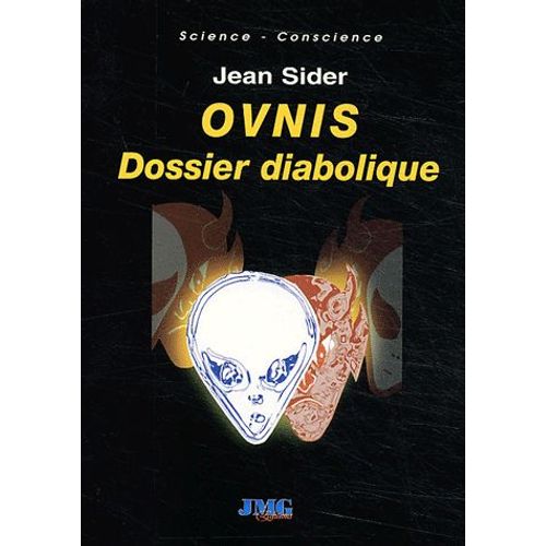 Ovnis : Dossier Diabolique - Dsinformation, Dlires Paranoaques, Crop-Circles, Hommes En Noir Et Enlvements   de Jean Sider  Format Poche 