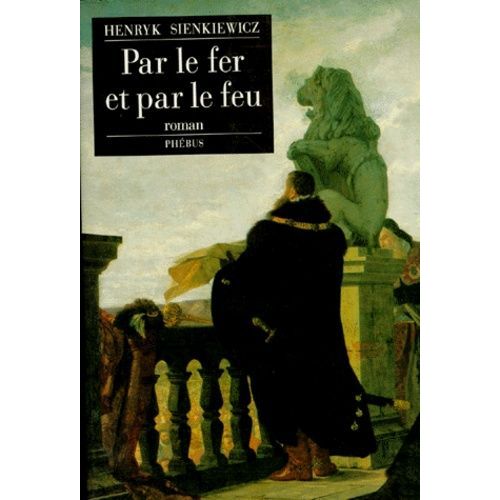 Par Le Fer Et Par Le Feu    Format Beau livre 