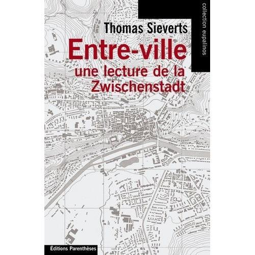 Entre-Ville - Une Lecture De La Zwischenstadt   de Sieverts Thomas  Format Broch 