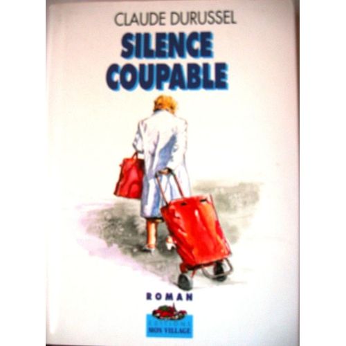 Silence Coupable.   de DURUSSEL, Claude