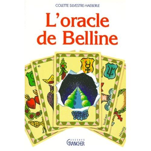 L'oracle De Belline - Mthode D'interprtation Et De Pratique   de Silvestre-Haberl Colette  Format Broch 