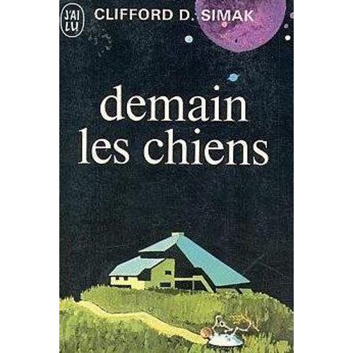 Demain Les Chiens.   de Simak Clifford D. 