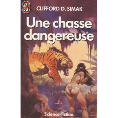 Une Chasse Dangereuse   de SIMAK D. Clifford 