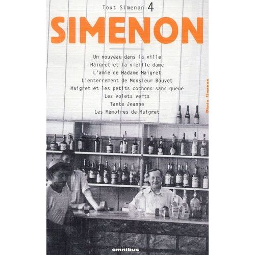 Tout Simenon Tome 4 Un Nouveau Dans La Ville Maigret Et La Vieille Dame L'amie De Madame Tout Simenon Tome 4 Un Nouveau Dans La Ville Maigret Et La Vieille Dame L'amie De Madame