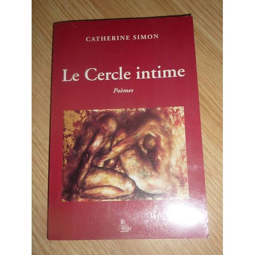 Le Cercle Intime - Pomes   de catherine simon 