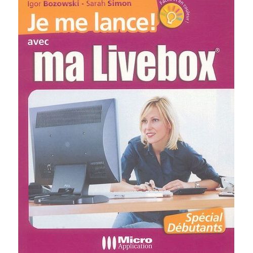 Je Me Lance Avec Ma Livebox   de Simon Sarah  Format Broch 
