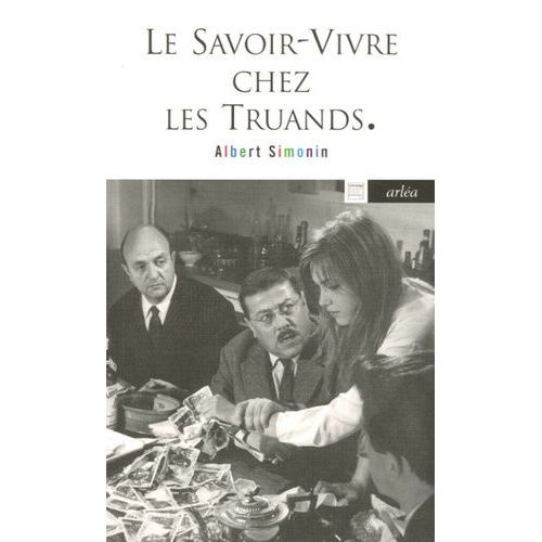 Le Savoir-Vivre Chez Les Truands   de Simonin Albert  Format Poche 