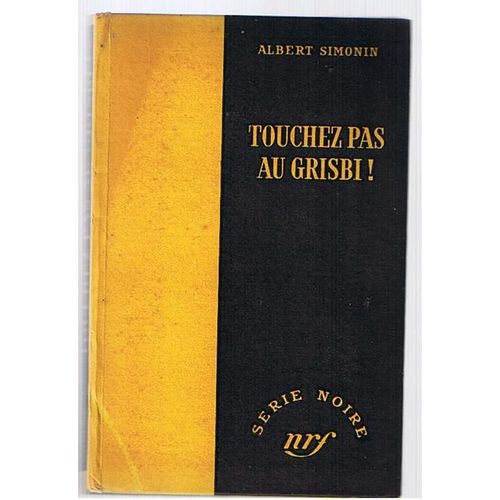 Touchez Pas Au Grisbi   de albert simonin 