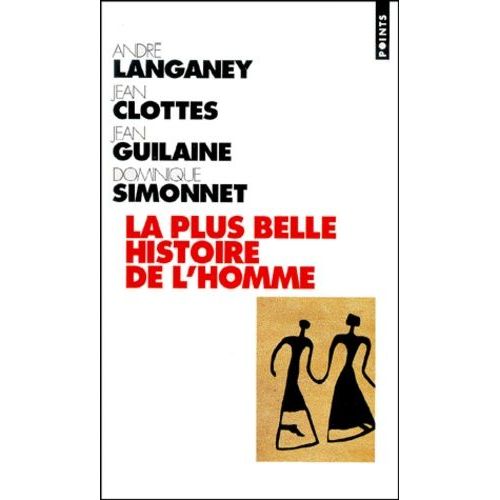 La Plus Belle Histoire De L'homme - Comment La Terre Devint Humaine    Format Poche 