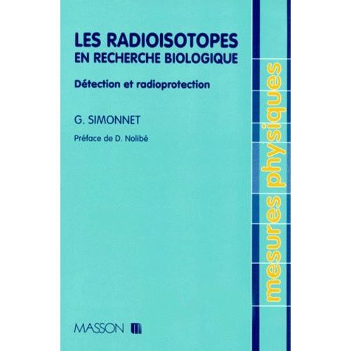Les Radioisotopes En Recherche Biologique - Dtection Et Radioprotection   de grard simonnet  Format Broch 