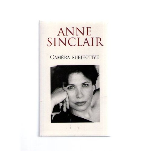 Camera Subjective   de anne sinclair 