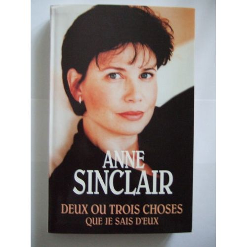 Deux Ou Trois Choses Que Je Sais D'eux   de anne sinclair  Format Broch 