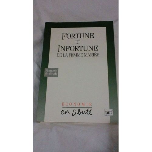 Fortune Et Infortune De La Femme Marie - Sociologie Des Effets De La Vie Conjugale    Format Broch 