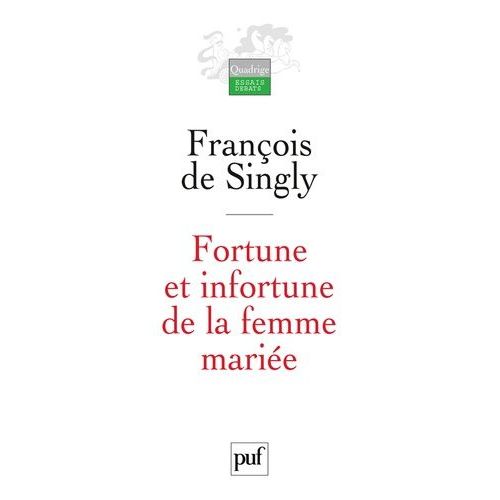 Fortune Et Infortune De La Femme Marie - Sociologie Des Effets De La Vie Conjugale    Format Broch 