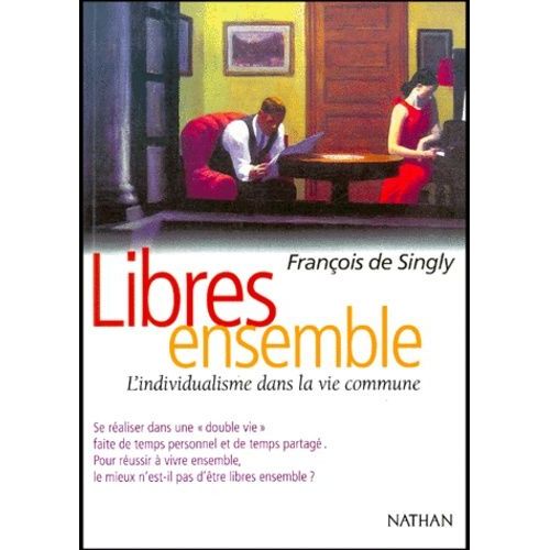 Libres Ensemble - L'individualisme Dans La Vie Commune    Format Broch 
